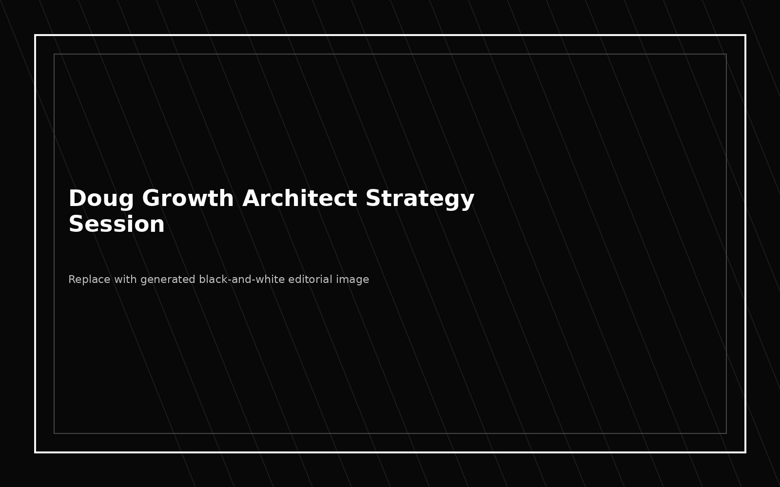 Doug Growth Architect strategy session placeholder